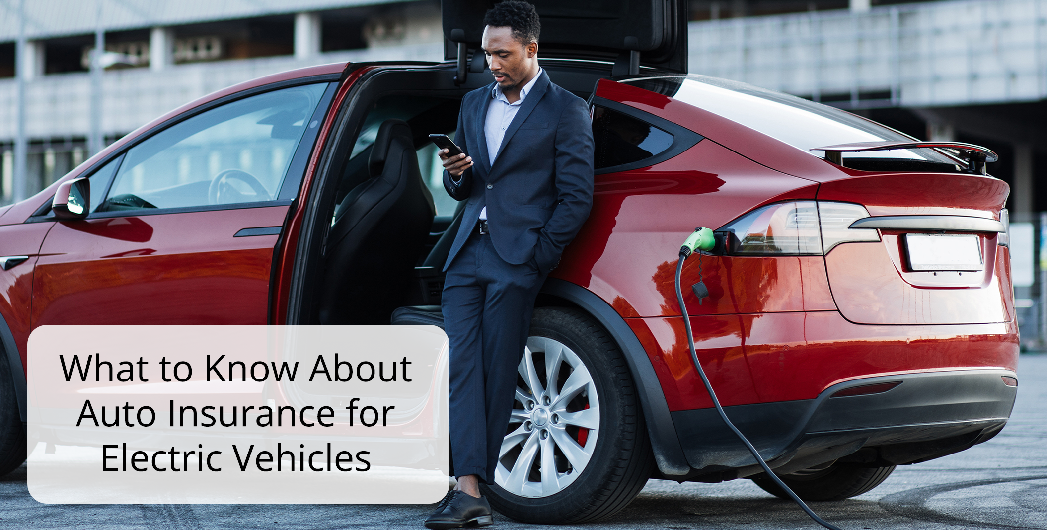 What to Know About Auto Insurance for Electric Vehicles